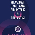 9. YÜKSEKÖĞRETİM KURUMLARI ÖĞRENCİ İŞLERİ MEVZUAT UYGULAMA VE BİRLİKTELİK TOPLANTISI